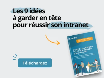 9 idées à garder en tête pour réussir son intranet